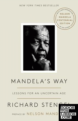 Mandela's Way: Lessons for an Uncertain Age