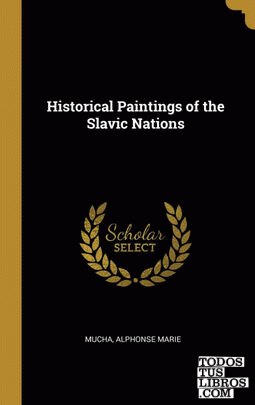 Historical Paintings of the Slavic Nations