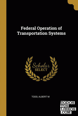 Federal Operation of Transportation Systems