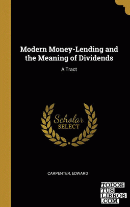 Modern Money-Lending and the Meaning of Dividends