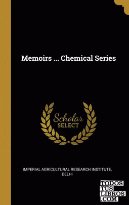 Memoirs ... Chemical Series