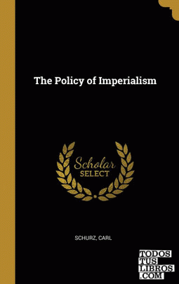 The Policy of Imperialism