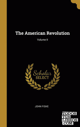 The American Revolution; Volume II