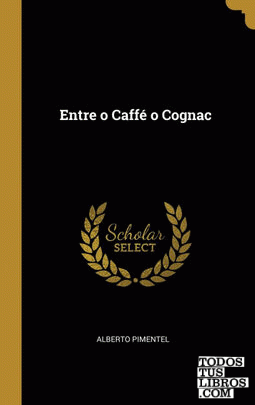 Entre o Caffé o Cognac