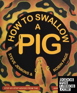 HOW TO SWALLOW A PIG