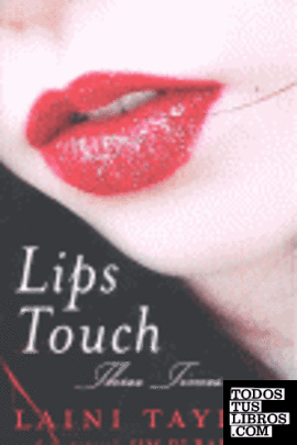 LIPS TOUCH THREE TIMES