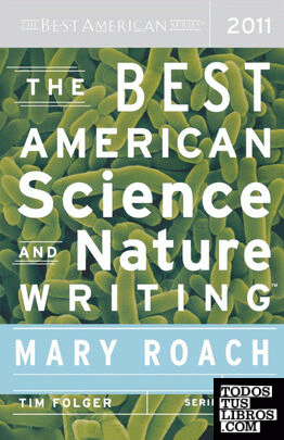 THE BEST AMERICAN SCIENCE AND NATURE WRITING 2011
