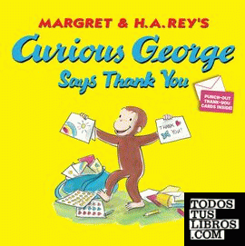 CURIOUS GEORGE SAYS THANK YOU