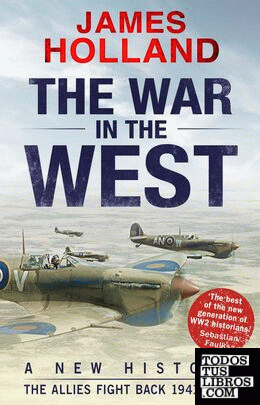 The War in the West: A New History : Volume 2: the Allies Fight Back 1941-43