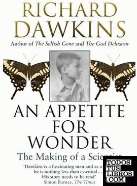 AN APPETITE FOR WONDER. THE MAKING OF A SCIENTIST