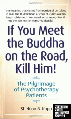 IF YOU MEET THE BUDDHA ON THE ROAD,