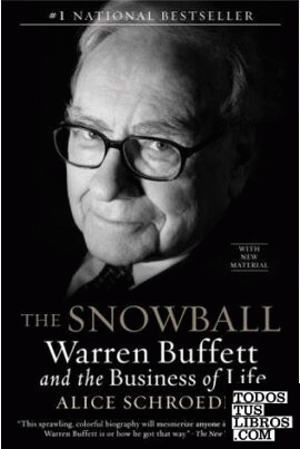 THE SNOWBALL: WARREN BUFFETT AND THE BUSINESS OF LIFE