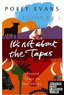 IT´S NOT ABOUT THE TAPAS