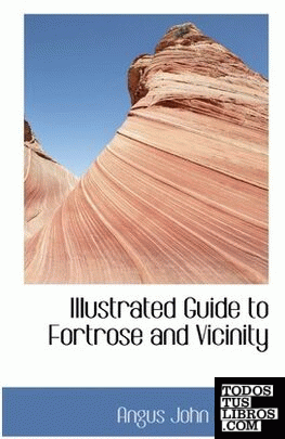 Illustrated Guide to Fortrose and Vicinity
