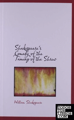 Shakespeare`s Comedy of the Taming of the Shrew