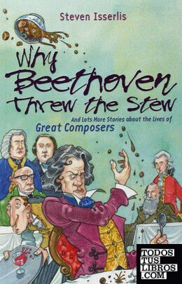 WHY BEETHOVEN TREW THE STEW
