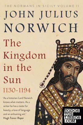 The Kingdom in the Sun, 1130-1194 : The Normans in Sicily Volume II