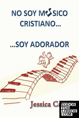 No Soy Musico Cristiano... ...Soy Adorador