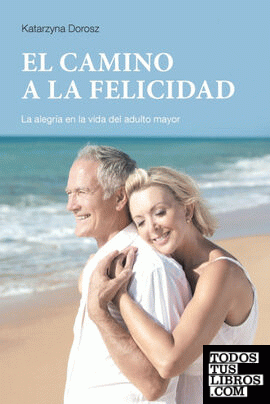 EL CAMINO A LA FELICIDAD  (Spanish Edition)