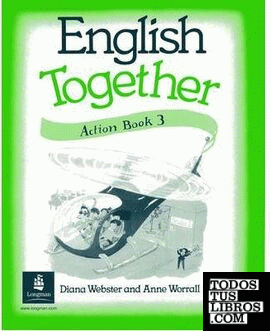 ENGLISH TOGETHER 3. ACTION BOOK