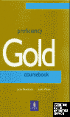 PROFICIENCY GOLD COURSEBOOK