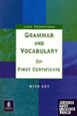 GRAMMAR AND VOCABULARY FIRST CERTIFICATE. WITH KEY