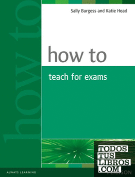 HOW TO TEACH EXAMS