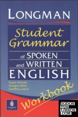 LONGMAN STUDENT GRAMMAR OF SPOKEN AND WRITTEN ENGLISH. WORKBOOK