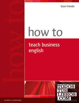 HOW TO TEACH BUSINESS ENGLISH
