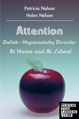 Attention Deficit-Hyperactivity Disorder at Home and at School
