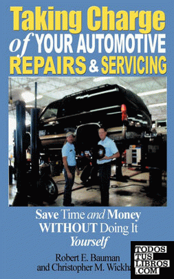 Taking Charge of Your Automotive Repairs and Servicing