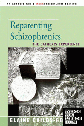 Reparenting Schizophrenics