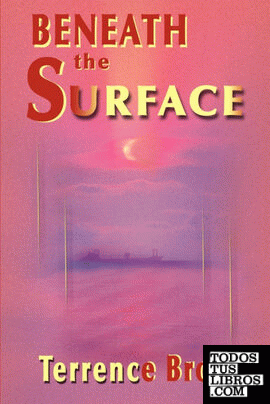 Beneath the Surface Beneath the Surface