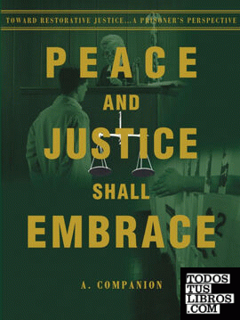 Peace and Justice Shall Embrace