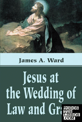 Jesus at the Wedding of Law and Grace