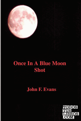 Once in a Blue Moon Shot