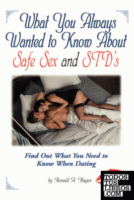 What You Always Wanted to Know about Safe Sex and Std's