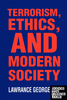 Terrorism, Ethics, and Modern Society