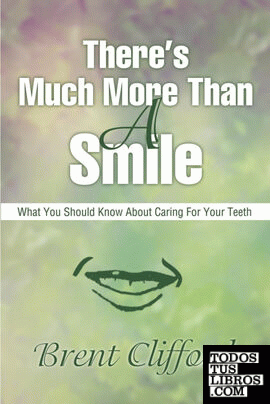 There's Much More Than A Smile