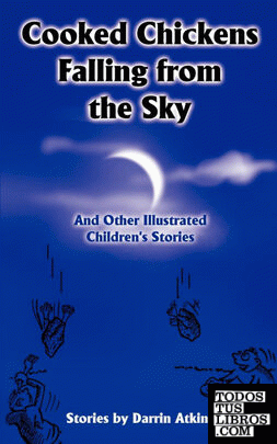 Cooked Chickens Falling from the Sky Cooked Chickens Falling from the Sky