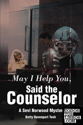 May I Help You, Said the Counselor