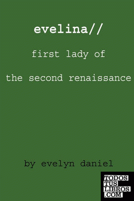evelina//first lady of the second renaissance