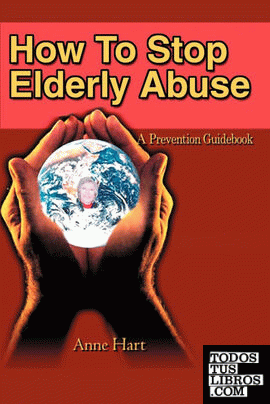 How To Stop Elderly Abuse