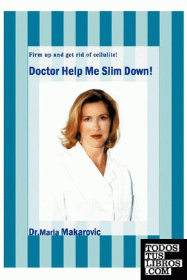 Doctor Help Me Slim Down!