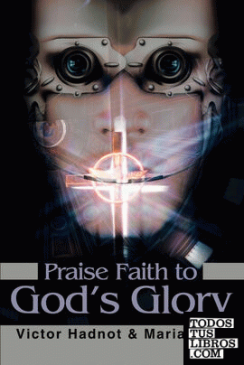 Praise Faith to God's Glory