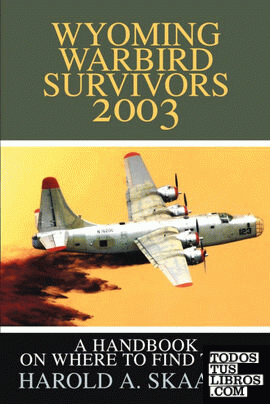 Wyoming Warbird Survivors 2003