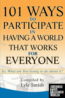 101 Ways to Participate in Having a World that Works for Everyone