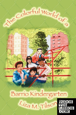 The Colorful World of a Barrio Kindergarten