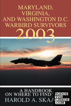 Maryland, Virginia, and Washington D.C. Warbird Survivors 2003