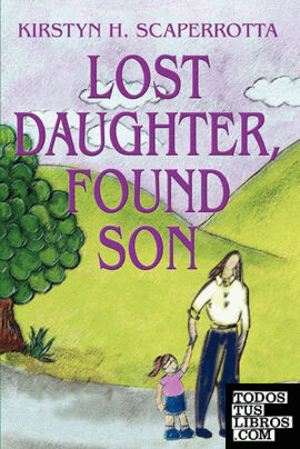 Lost Daughter, Found Son